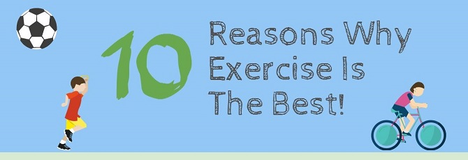 10 Reasons Why Exercise Is The Best